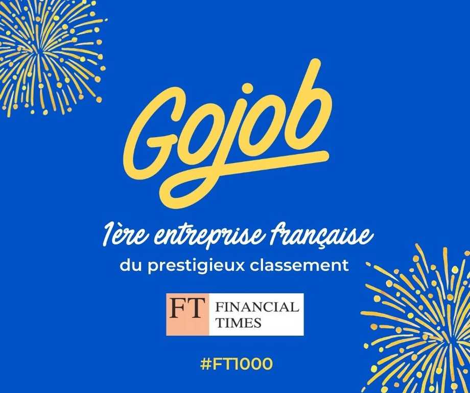 Le 1er mars dernier, Gojob intègre le palmarès FT1000 du Financial Times, 1ère entreprise française de ce classement !
